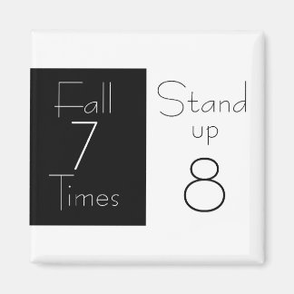 Inspirational Magnet "Fall Seven Times, Stand Up E