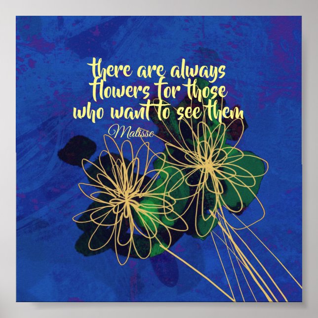 inspirational Matisse quote poster flowers (Front)