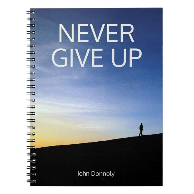 Inspirational Message Never Give Up Journal (Front)