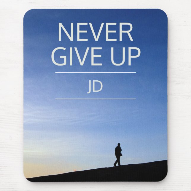 Inspirational Message Never Give Up Mouse Pad (Front)