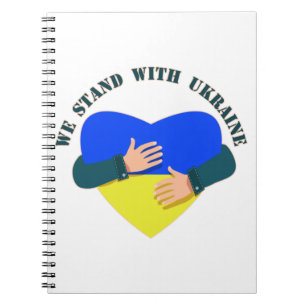 Inspirational message We stand with Ukraine Notebook