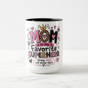 Inspirational Mom Favourite Superhero Mug