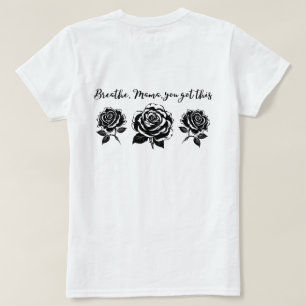 Inspirational Mom Life Quote Design T-Shirt