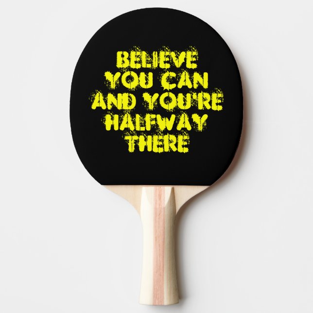 Inspirational Motivation Positive Success Quotes Ping Pong Paddle (Front)