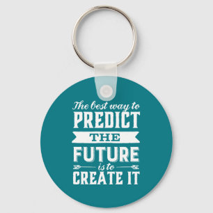 Inspirational Motivation Quote Create The Future Keychain