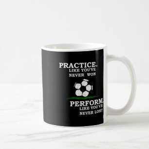 Inspirational Motivation Soccer Quote Training Coffee Mug