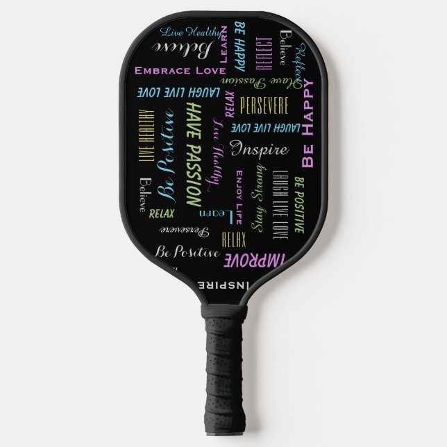 Inspirational Motivational Be Positive, Enjoy Life Pickleball Paddle (Front)