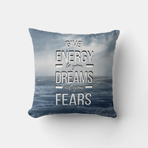 Inspirational Motivational Energy Quote Ocean Throw Pillow