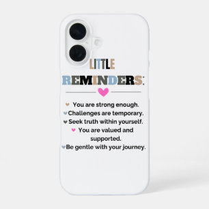 Inspirational Motivational Gifts Little Reminders iPhone 16 Case