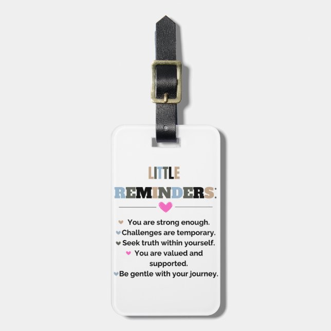 Inspirational Motivational Gifts Little Reminders Luggage Tag (Front Vertical)