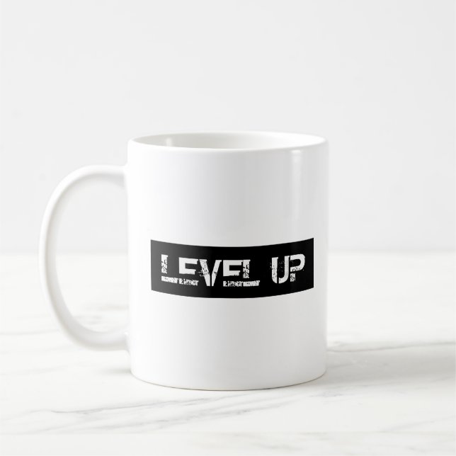 Inspirational / Motivational Level Up Coffee Mug (Left)