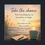 Inspirational Motivational  Magnet<br><div class="desc">Inspirational and motivational design to inspire and motivate you.  Great gift for friends,  family,  office and more.  Surround yourself with positivity.</div>