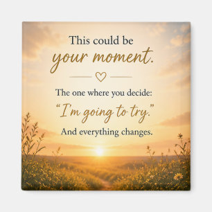 Inspirational Motivational  Magnet
