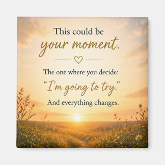 Inspirational Motivational  Magnet