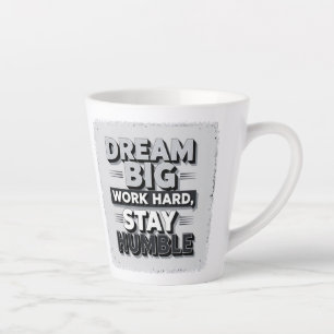 Inspirational & Motivational Typography Quote Art Latte Mug