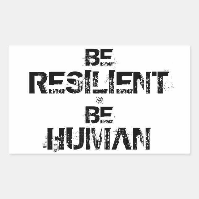 Inspirational motto (be resilient be human) sticker (Front)