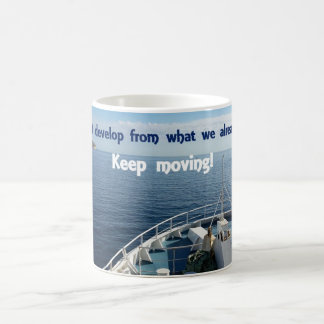 Inspirational Mug - Keep Moving!