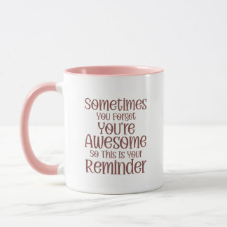 Inspirational Mug – You’re Awesome Reminder