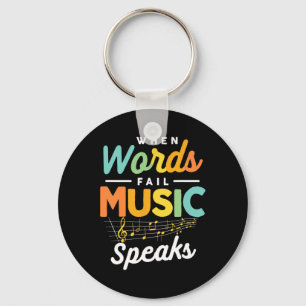 Inspirational Music Quote Musician Music Lover Mus Keychain