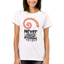 Inspirational "Never Stop Dreaming" Motivational