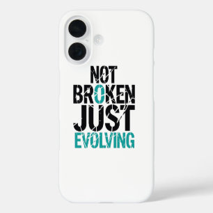 Inspirational Not Broken Just Evolving iPhone 16 Case