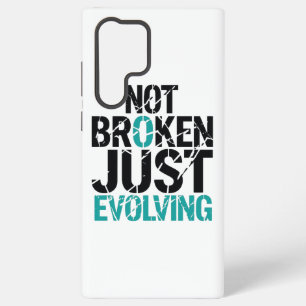 Inspirational Not Broken Just Evolving Samsung Galaxy Case