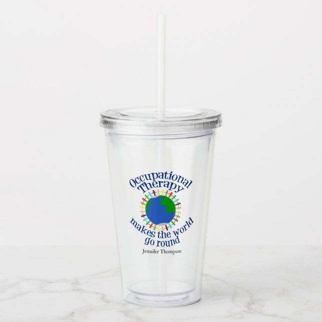 Inspirational Occupational Therapy Quote Custom OT Acrylic Tumbler (Front)