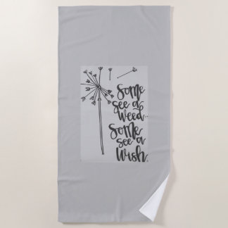 Inspirational phrase with a dandelion-weed/wish beach towel