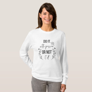 Inspirational, Positive Message  T-Shirt