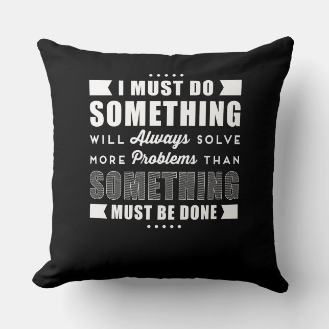Inspirational Positive Motivational Saying Throw Pillow (Front)