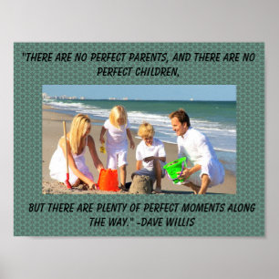 Inspirational Quote About Family and Perfection Poster