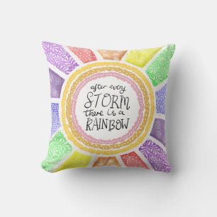 Inspirational Quote – “After Every Storm there is  Throw Pillow