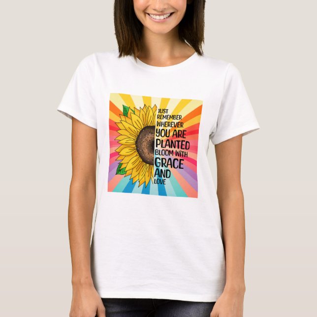 Inspirational Quote and Hand Drawn Sunflower T-Shirt (Front)