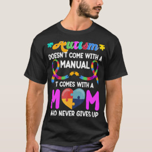 Inspirational Quote Autism Mom  Autism Awareness T-Shirt