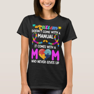 Inspirational Quote Autism Mom  Autism Awareness T-Shirt