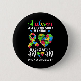 Inspirational Quote Autism Mom Autism Awareness Wo 2 Inch Round Button
