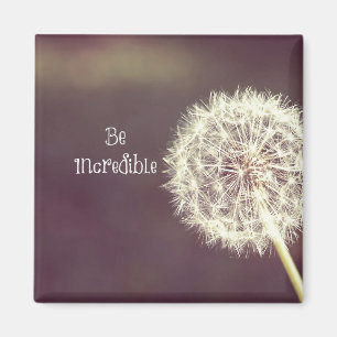 Inspirational Quote: Be Incredible Magnet