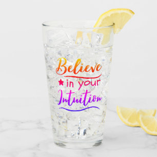 Inspirational Quote Believe in Intuition Spiritual Glass