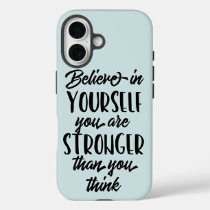 Inspirational Quote Believe in Yourself  iPhone 16 Case