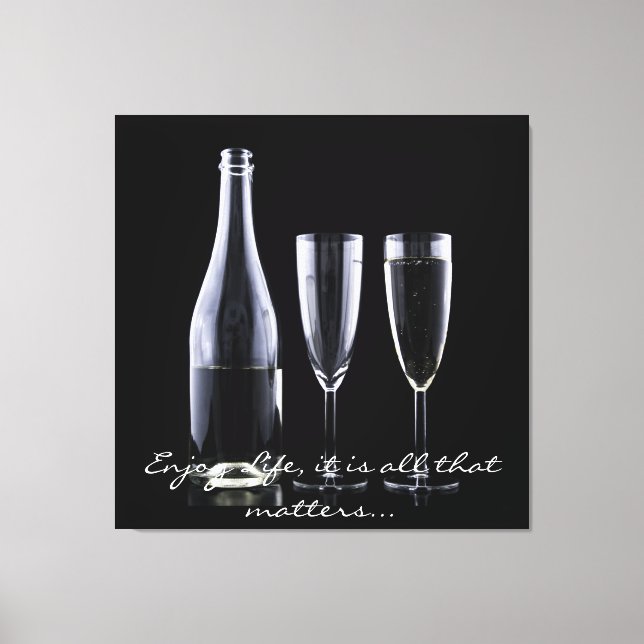 Inspirational Quote Champagne Flute Black White Canvas Print (Front)