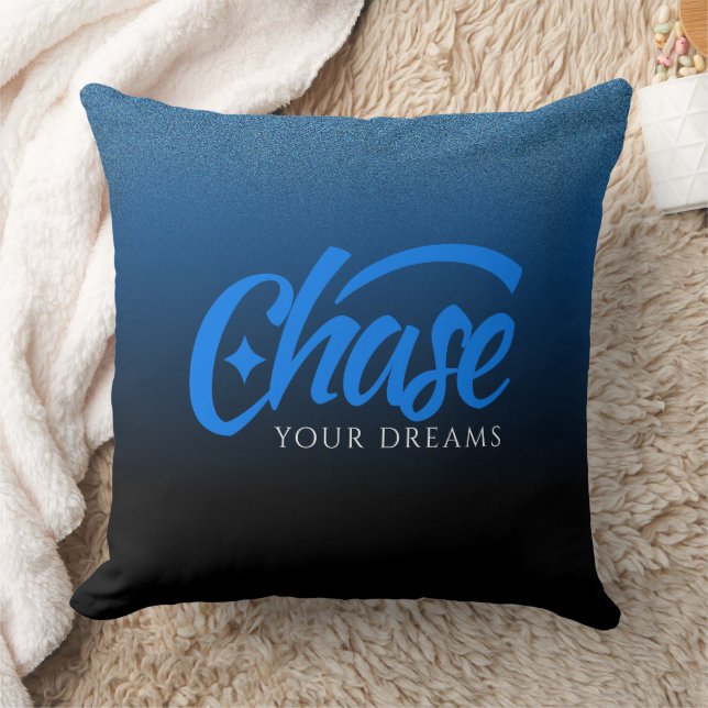 Inspirational Quote Chase Your Dreams Throw Pillow (Blanket)