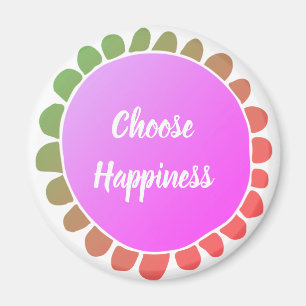 Inspirational Quote Choose Happiness Magnet