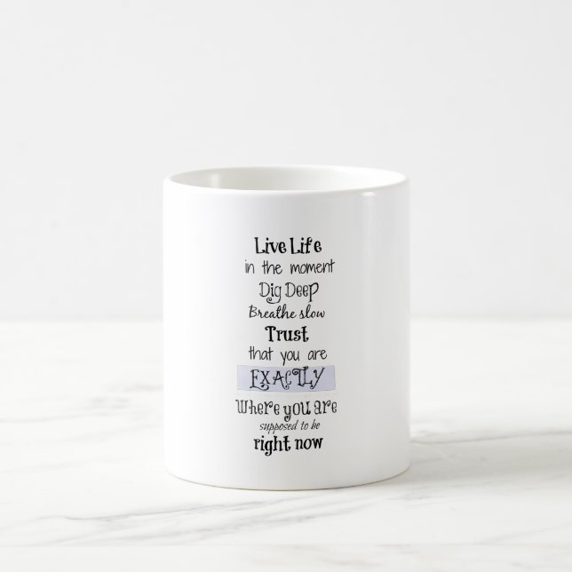 Inspirational Quote Coffee Mug (Center)