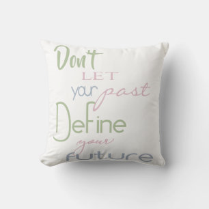 Inspirational Quote - Define Your Future Throw Pillow