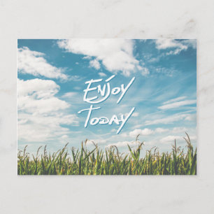 Inspirational  Quote "Enjoy Today"  Green Field Postcard