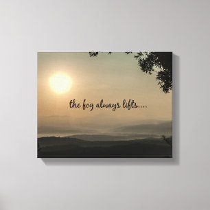 Inspirational Quote: Fog Always Lifts Canvas Print