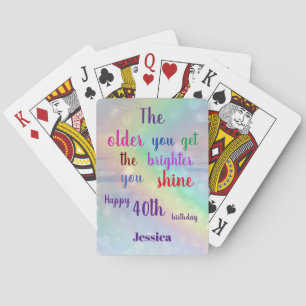 Inspirational quote  Happy 40th  Birthday Name Playing Cards