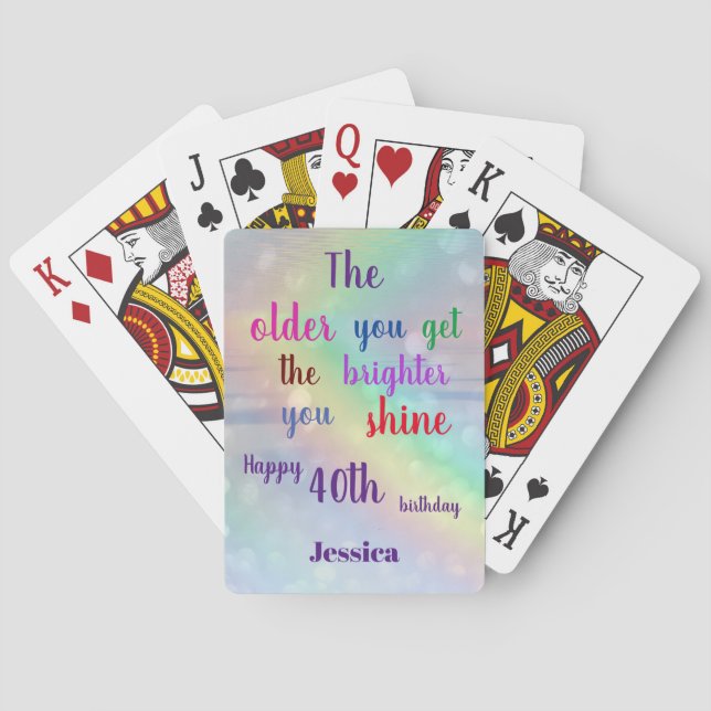 Inspirational quote  Happy 40th  Birthday Name Playing Cards (Back)