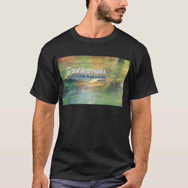 Inspirational Quote -- Kahlil Gibran T-Shirt (Front)