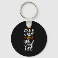 Inspirational Quote Keep Calm and Live A Good Life
